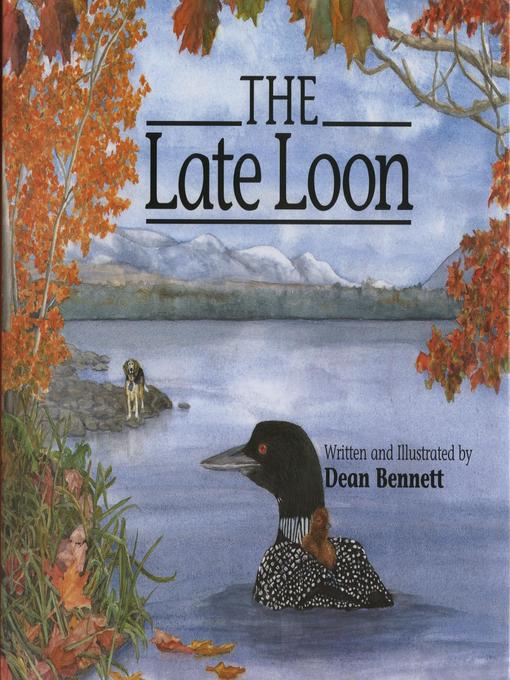 Title details for The Late Loon by Dean Bennett - Available